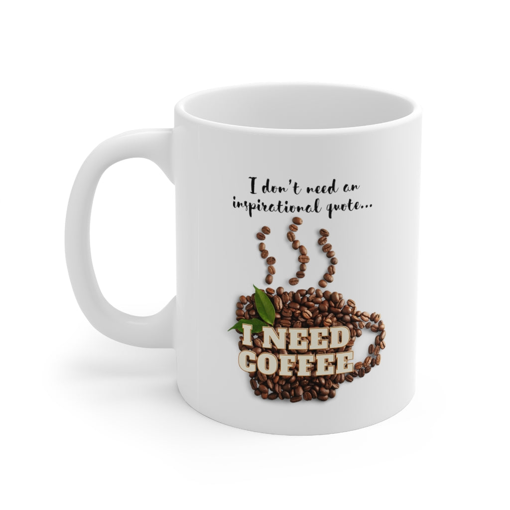 I need COFFEE, NOT another inspirational quote!