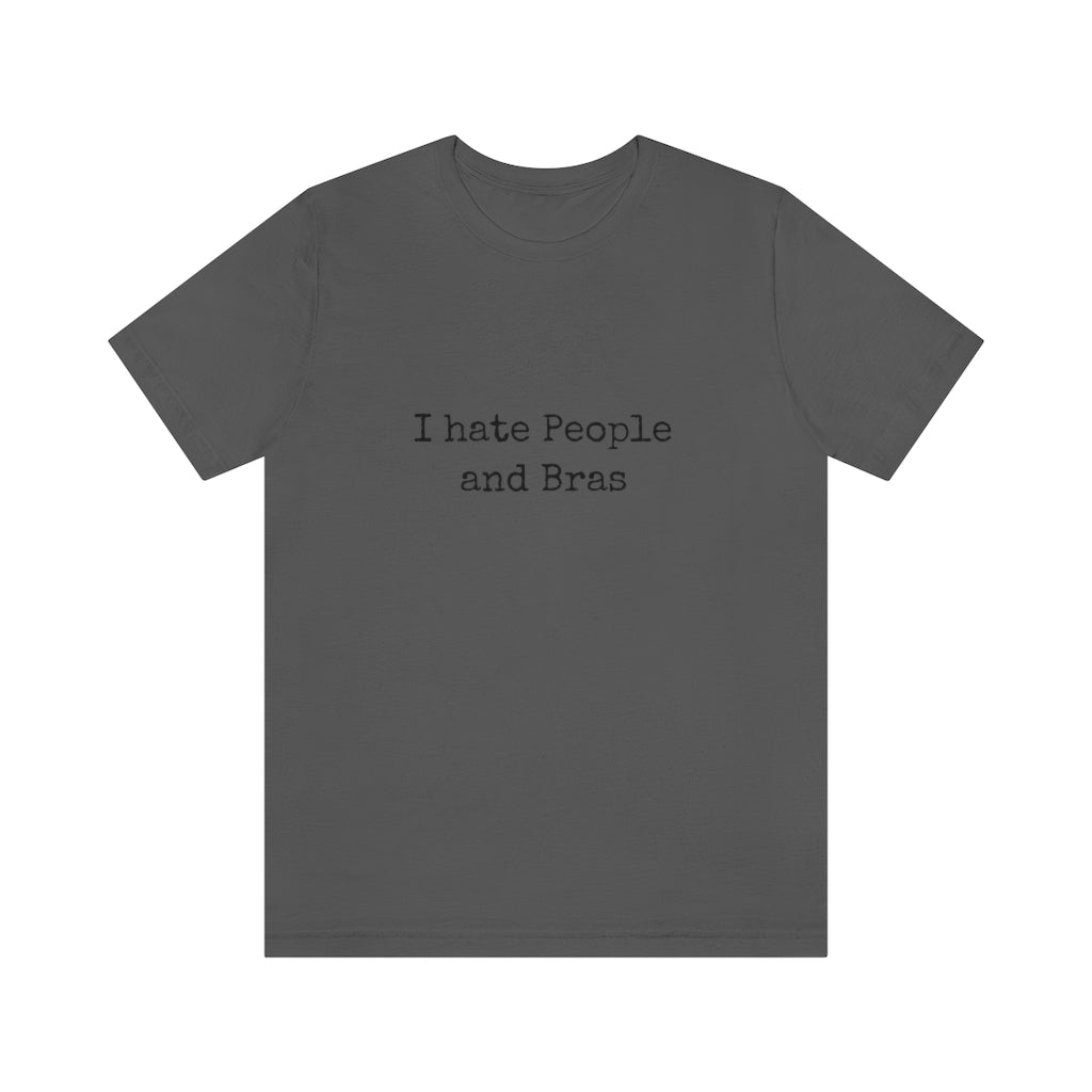 Graphic Tee | Hate Bras | Funny Tee