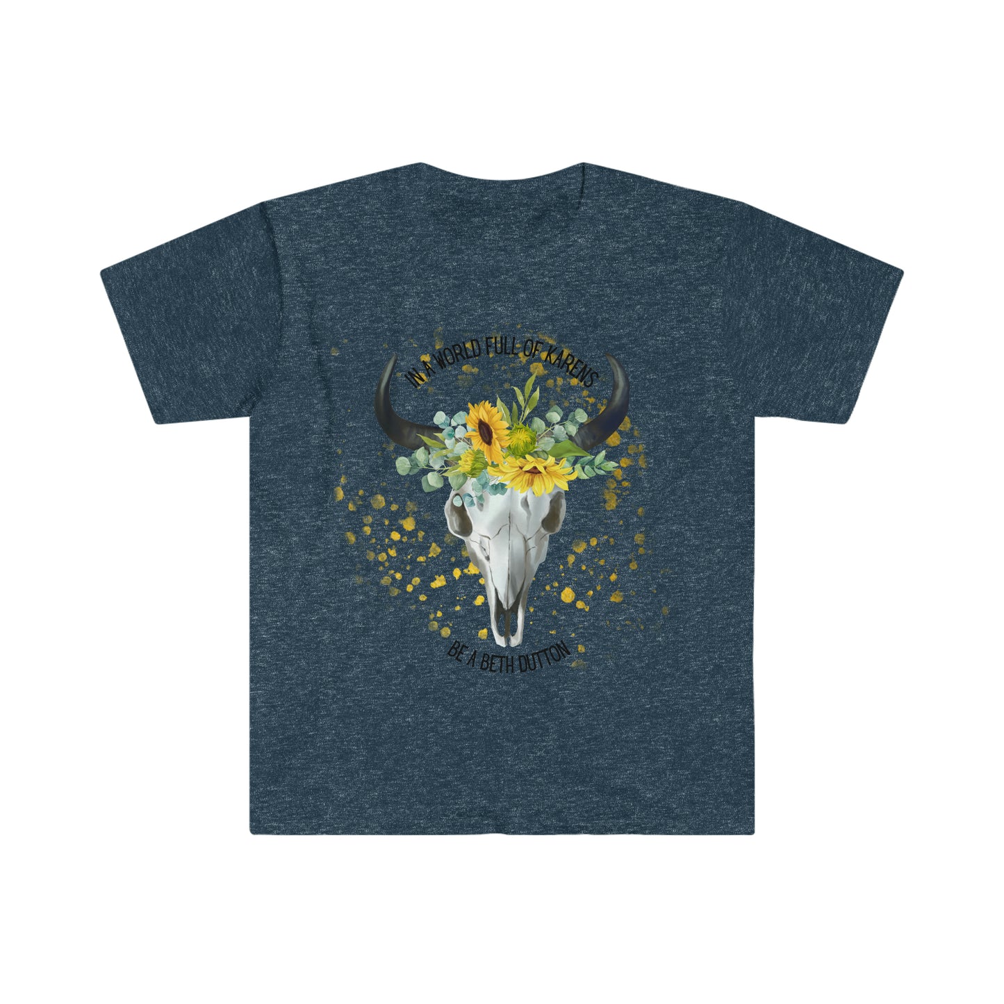 In a world of Karen's be a Beth | Graphic Tee | Modern Western