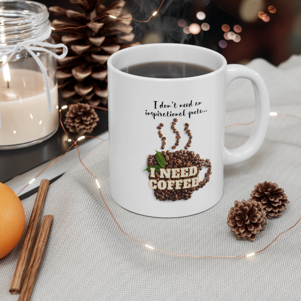 I need COFFEE, NOT another inspirational quote!