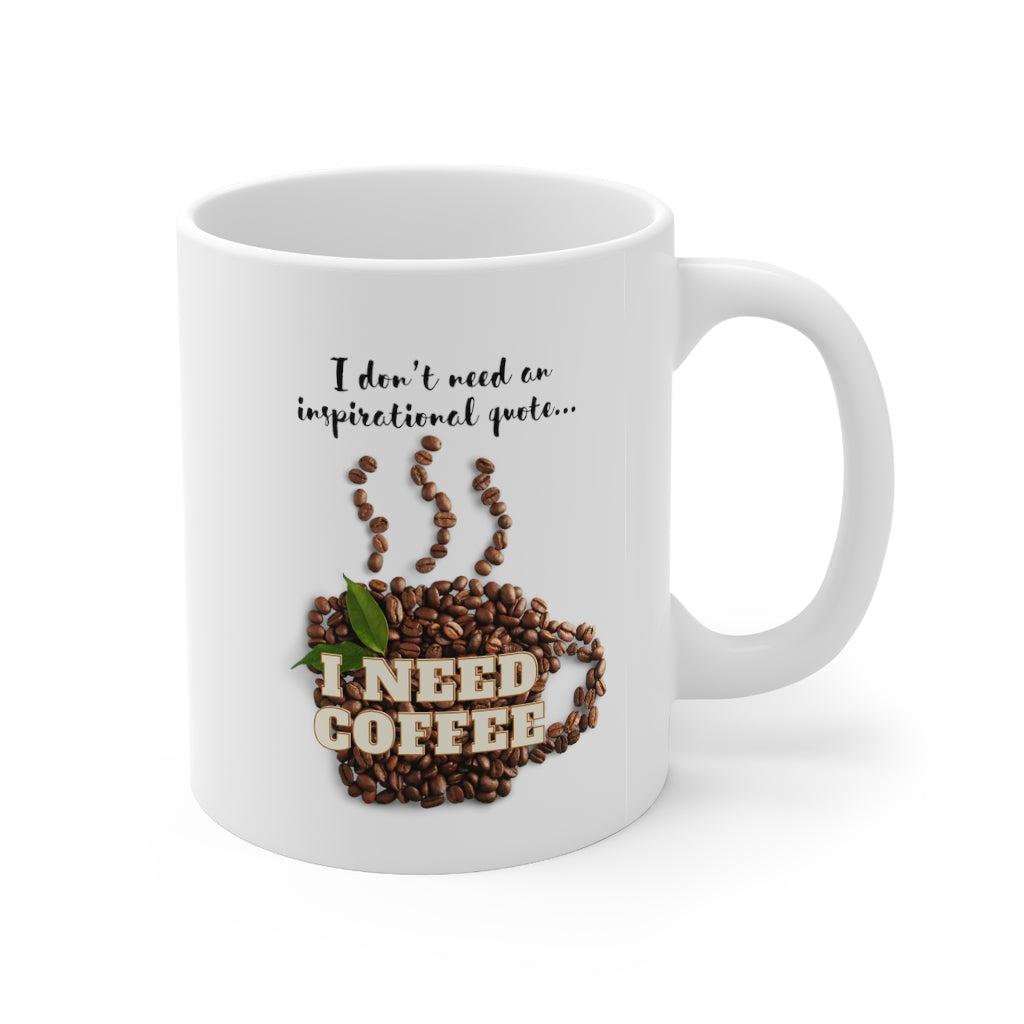 I need COFFEE, NOT another inspirational quote!