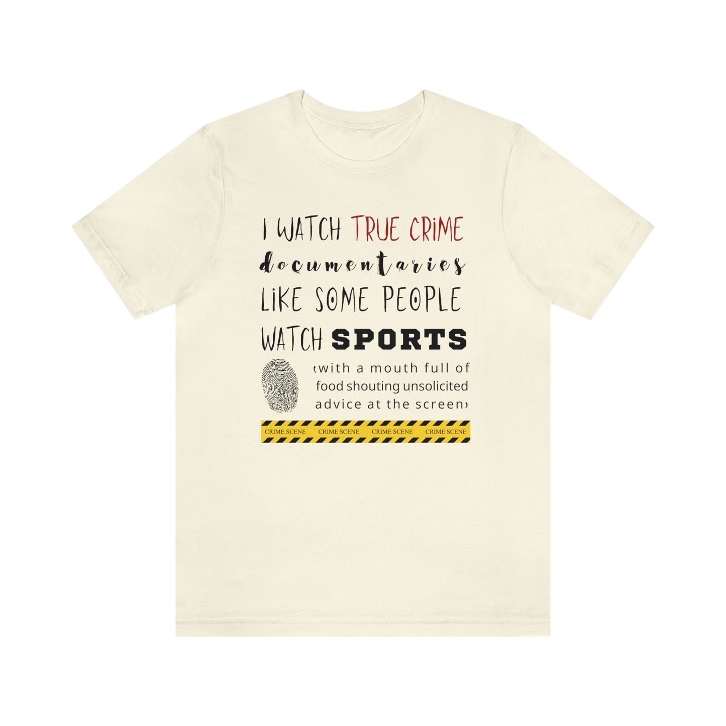 True Crime Documentaries | Murder Shows Tee | True Crime Comfort Tee