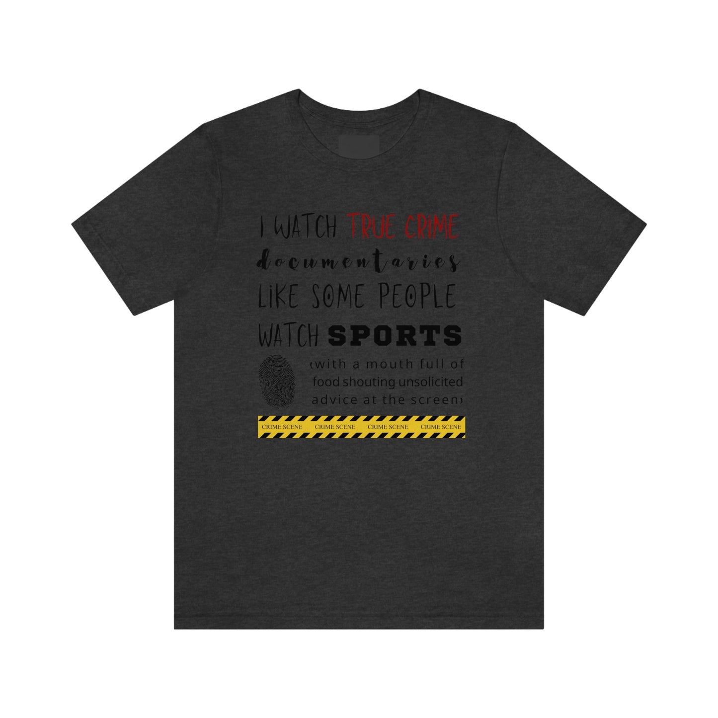True Crime Documentaries | Murder Shows Tee | True Crime Comfort Tee