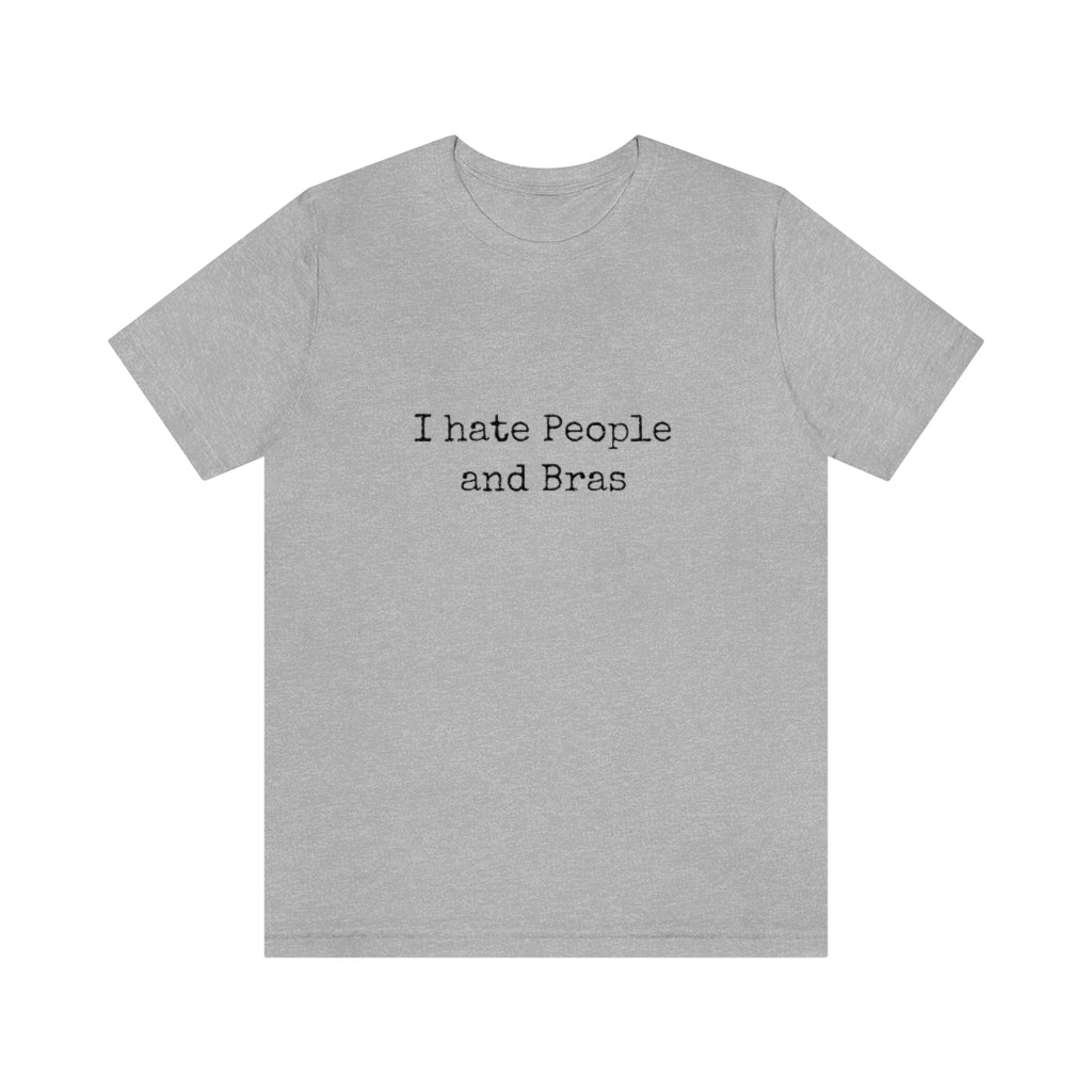 Graphic Tee | Hate Bras | Funny Tee