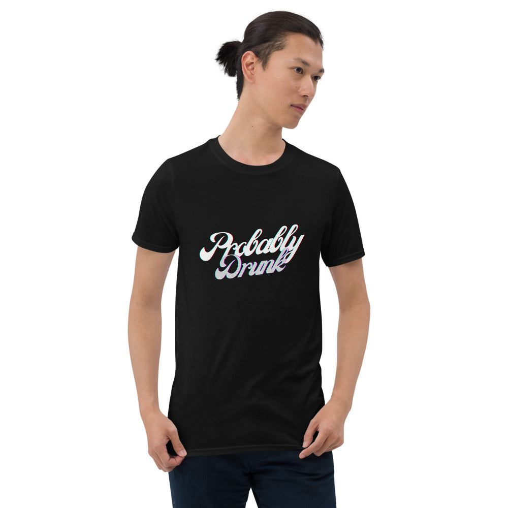 Probably Drunk T-Shirt