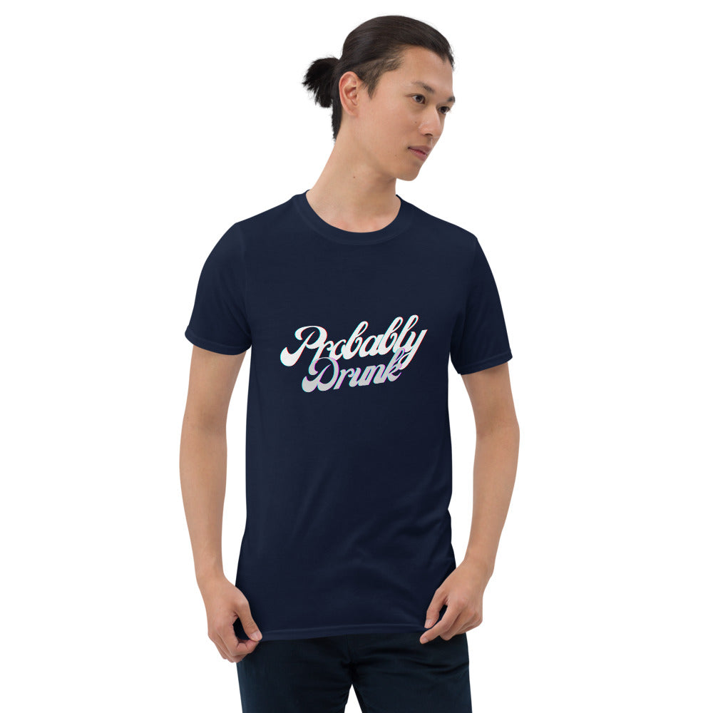 Probably Drunk T-Shirt