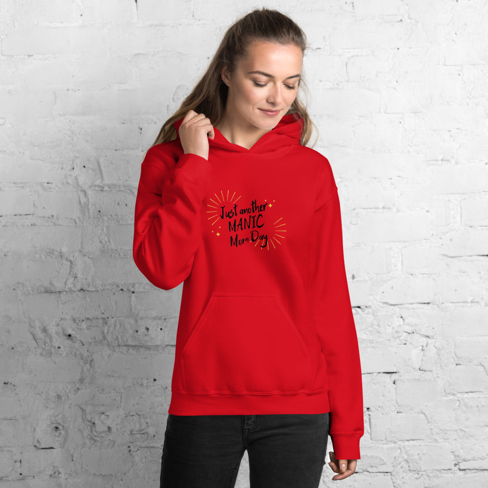 Just another Manic Mom Day Hoodie
