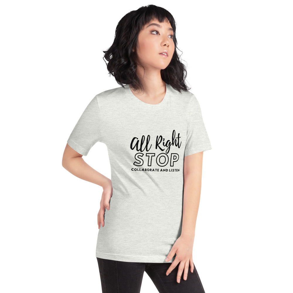 All Right, Stop ...T-Shirt