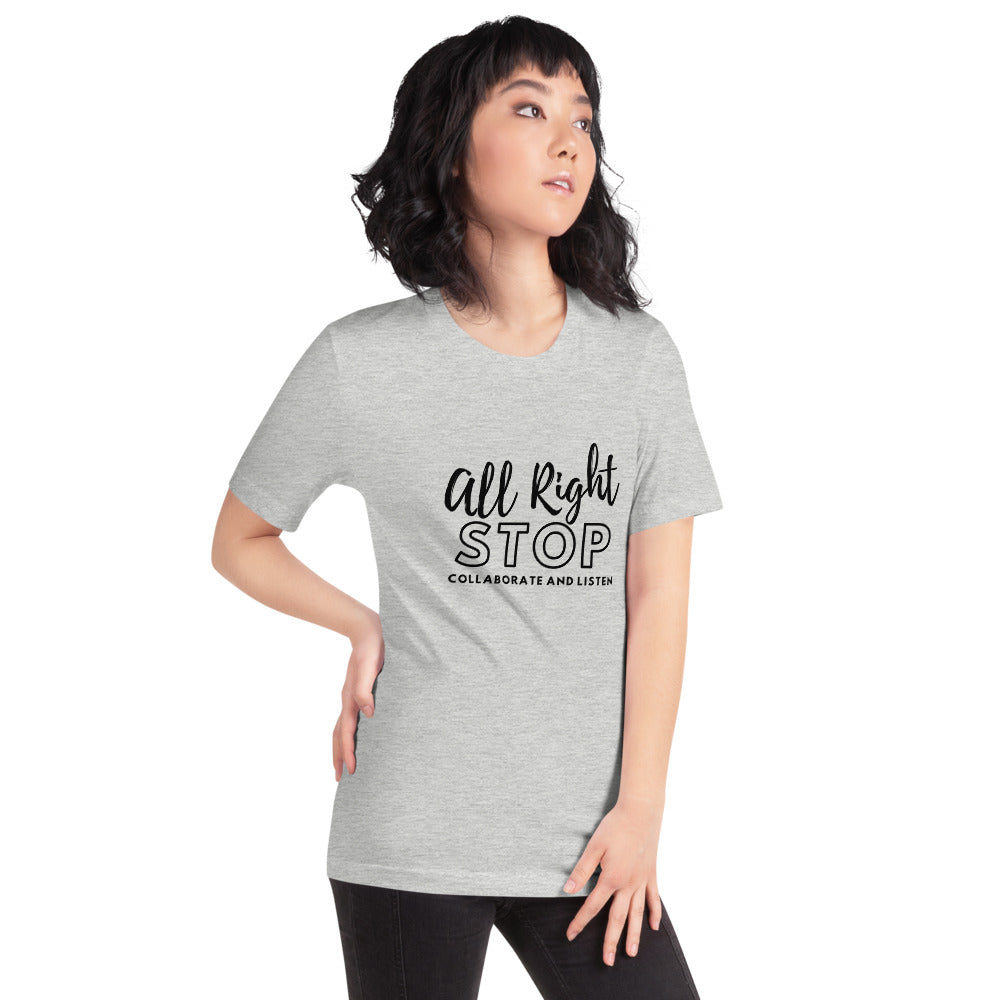 All Right, Stop ...T-Shirt
