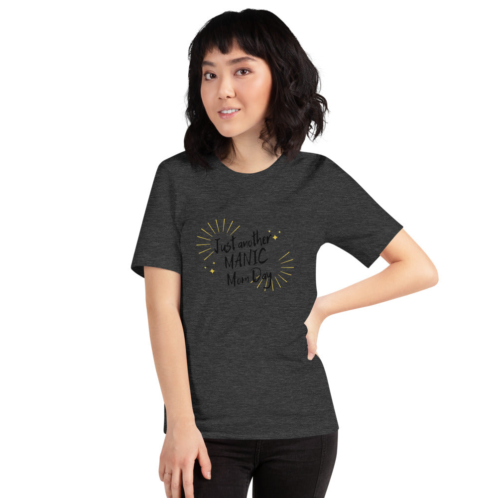 Just another Manic Mom Day T-Shirt