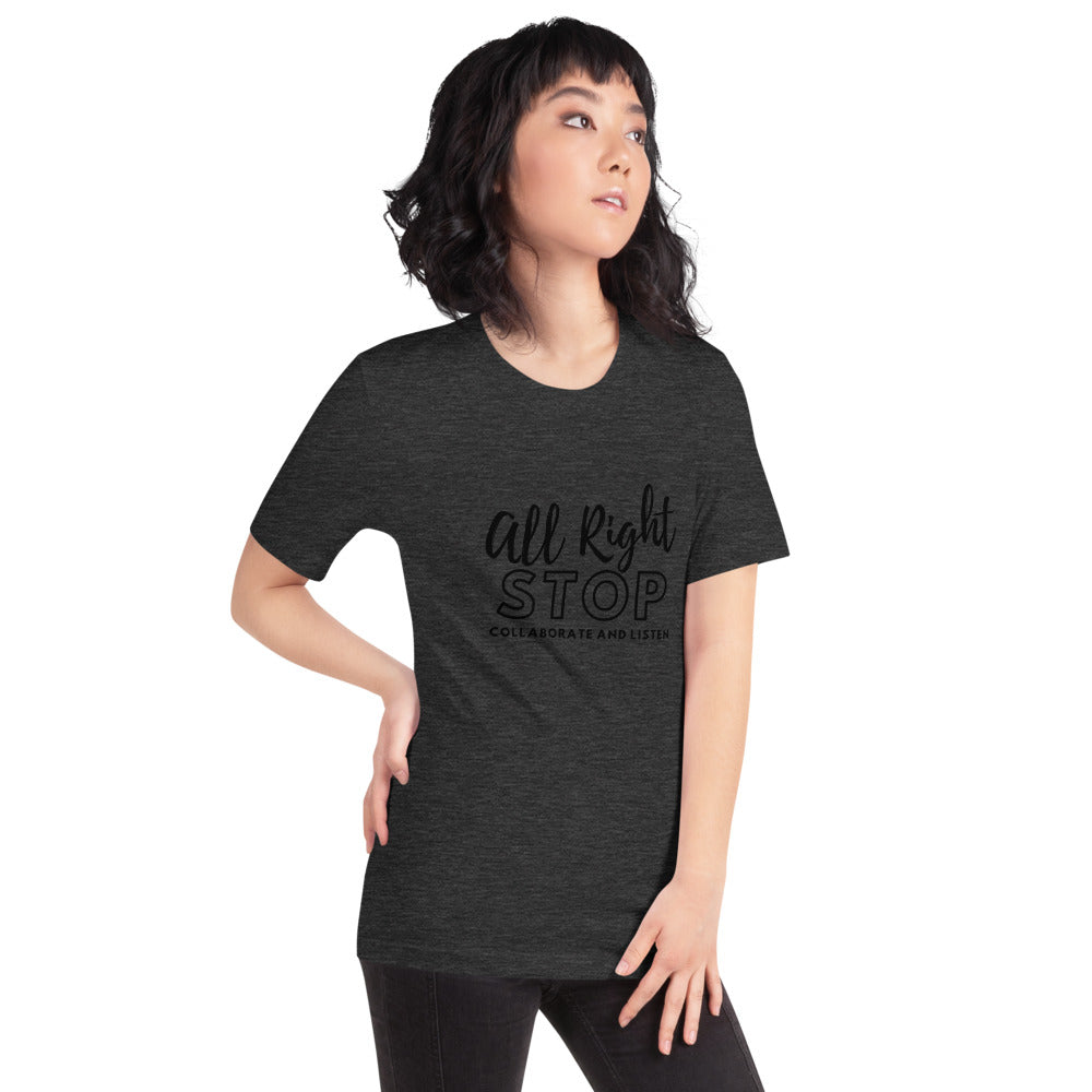 All Right, Stop ...T-Shirt